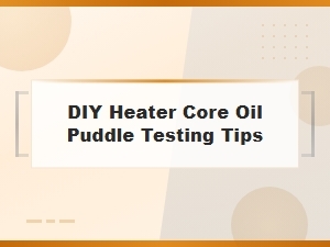 Diy Heater Core Leak Detection: Identifying Oil Puddles Under Your Car